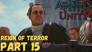 The Reign of Terror - ASSASSIN'S CREED: UNITY - Part 15