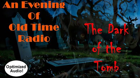 All Night Old Time Radio Shows | The Dark of the Tomb | Classic OTR Suspense & Horror Shows