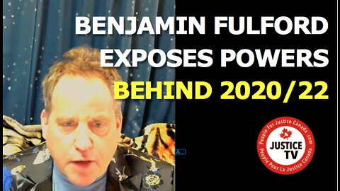 International journalist Benjamin Fulford exposes Powers and plans behind 2020-22 events