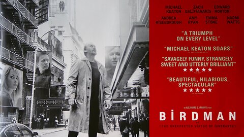 "Birdman or The Unexpected Virtue of Ignorance" (2014) Directed by Alejandro González Iñárritu