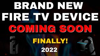 BRAND NEW FIRE TV Streaming Device FINALLY COMING SOON! 2022