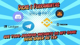 Dicas e ferramentas que todo Jogador de NFT Game Inciante deve saber ou Ter