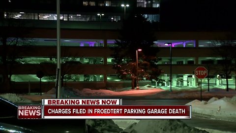 Charges filed in Froedtert parking garage death