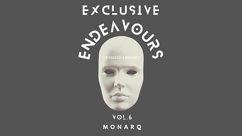 MonarQ - Exclusive Endeavours Vol.6