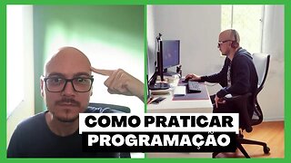 Como PRATICAR PROGRAMAÇÃO e SAIR na FRENTE!