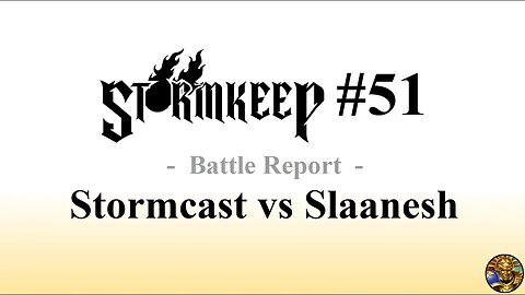 The Stormkeep #51 - Battle Report: Stormcast vs Slaanesh