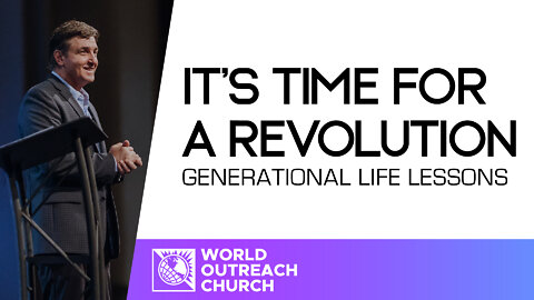 Generational Life Lessons [It’s Time for a Revolution]