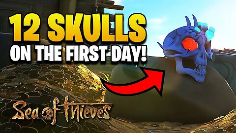 We Got 12 Siren Skulls on the First Day! (Sea of Thieves Gameplay)