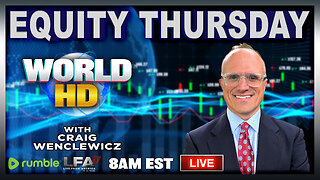 EQUITY THURSDAY | WORLD HD 7.25.24 @8am