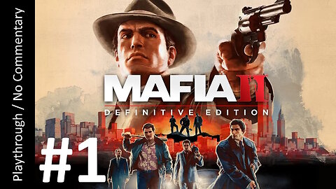 Mafia II: Definitive Edition (Part 1) playthrough