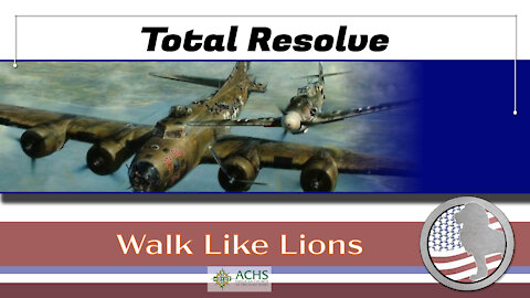 "Total Resolve" Walk Like Lions Christian Daily Devotion with Chappy Feb 3, 2021