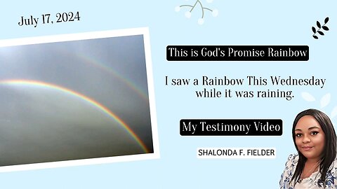 I saw a Rainbow This Wednesday while it was raining.(A Testimony Video)