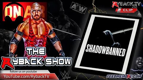 How Is Ryback Going To Overcome Being Shadow Banned On Every Platform?