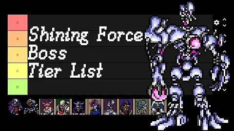 Shining Force - Tier List - Bosses