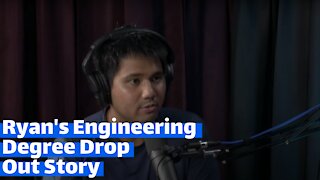 Ryan's Engineering Degree Drop Out Story