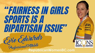 Fairness in Girls Sports - Top Athlete Evie Edwards Explains Bipartisan Issue