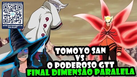 DIMENSÃO PARALELA FINAL - TOMOYOSAN VS GTT BODYBUILDER