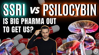 SSRIs vs. Psilocybin: Is Big Pharma Out to Get Us?