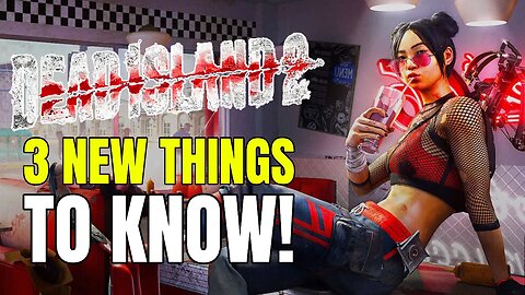 Dead Island 2 | 3 New Things You Need To Know!