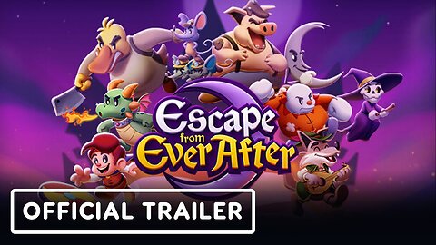 Escape From Ever After - Official Trailer | Guerrilla Collective 2024