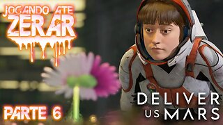 Deliver Us Mars #6 - Lembranças do Passado [Gameplay até Zerar] #deliverusmars