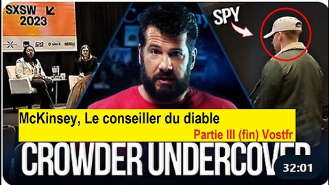 MCKINSEY UNCOVERED - Le Conseiller du Diable - PART3 (Suite et fin, S. Crowder - 2023 - Vostfr)