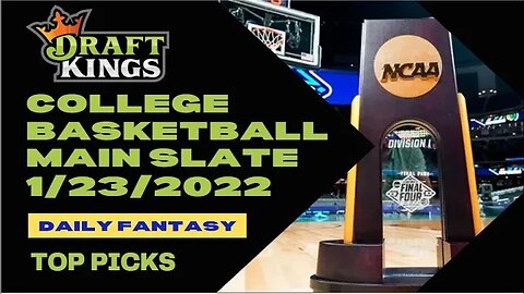 Dreams Top Picks College Basketball DFS Today Main 1/23/23 Daily Fantasy Sports Strategy DraftKings