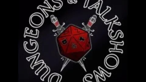 Dungeons & Talkshows Live: Ep 33 Full stream