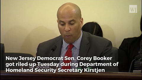 Cory Booker Yells at DHS Secretary, Claims Trump Triggered 'Tears of Rage'