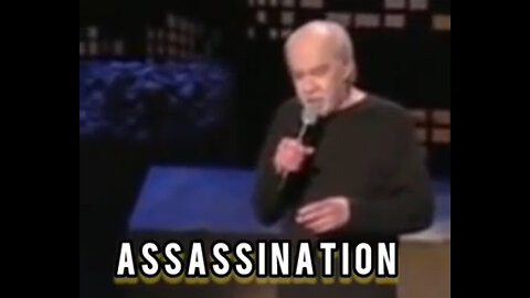 George Carlin on Assassination