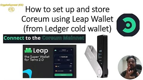How to SECURE Coreum tokens on LEDGER using LEAP WALLET (mainnet cold wallet storage of CORE tokens)