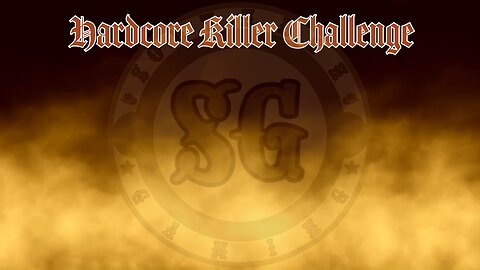 HARDCORE KILLER CHALLENGE DAY 1!