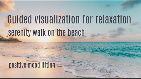 Serenity walk on the beach guided meditation