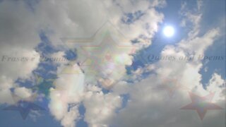 Sky, clouds and Sun: 1 hour of peace and tranquility...To sleep or just relax [Quotes and Poems]