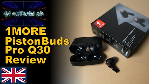 1MORE PistonBuds Pro Q30 wireless earbuds Review