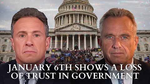 RFK Jr.: January 6th Shows A Loss Of Trust In Government