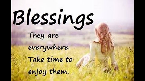 Enjoy The Blessings In Your Life