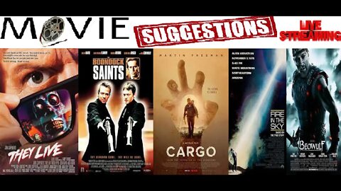 Monday Movie Suggestions Stream - THEY LIVE, THE BOONDOCK SAINTS, CARGO, FIRE IN THE SKY, BEOWULF