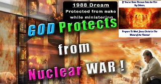 God Protected Me in Nuclear War Dream- brief burning arm reminder after