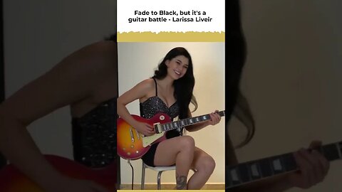 Fade to Black, but it's a guitar battle Larissa Liveir #Part2 #shorts #short #music #cover