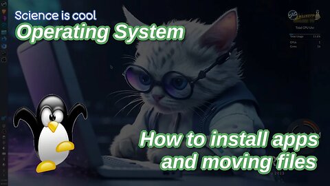OS - How to use Linux (installing apps and moving files) part 1