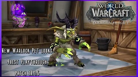 WoW Dragonflight PvE: Warlock Pet Customization Quest Playthrough (Patch 10.1.5)