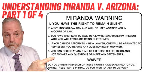 Decoding Miranda v. Arizona (1/4): The Surprising Truth Behind this 5-4 Supreme Court Decision