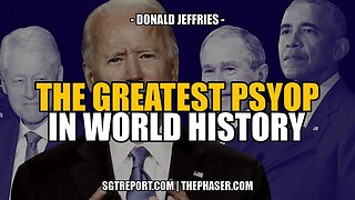 The Greatest Psyop in World History