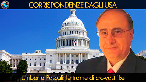 Umberto Pascali: le trame di crowdstrike contro Trump e Putin