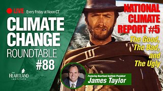 National Climate Report #5: The Good, The Bad, and the Ugly