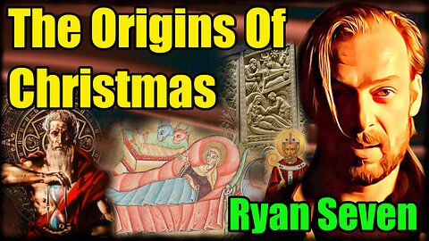 🔵 The Occult Origins Of Christmas - Ryan Seven : 309