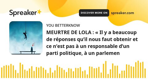 MEURTRE DE LOLA : « Il y a beaucoup de réponses qu’il nous faut obtenir et ce n’est pas à un respons