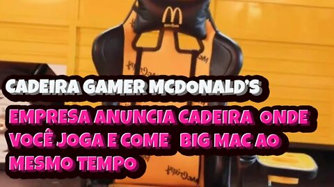McDonald’s anuncia cadeira Gamer com suportes para refrigerante e batata-frita