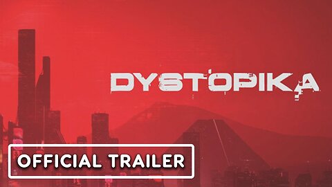 Dystopika - Community Trailer